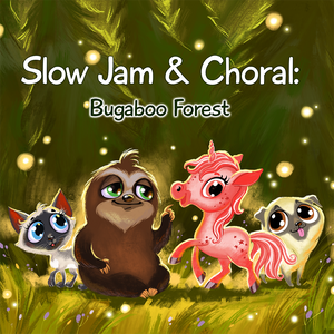 Slow Jam and Choral: The Forest of Bugaboo Book Only